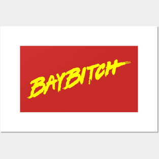 Baybitch Posters and Art